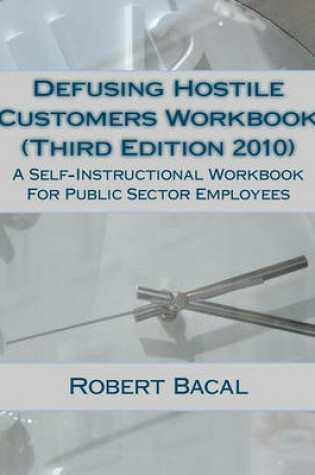 Cover of Defusing Hostile Customers Workbook (Third Edition2010)