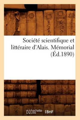 Cover of Societe Scientifique Et Litteraire d'Alais. Memorial (Ed.1890)