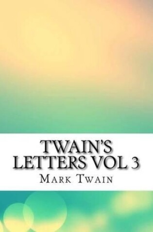 Cover of Twain's Letters Vol 3