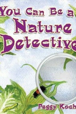 Cover of You Can Be a Nature Detective