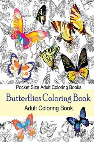 Cover of Adult Coloring Book: Butterflies Coloring Book