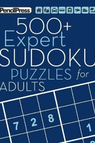 Cover of 500+ Expert Sudoku Puzzles for Adults