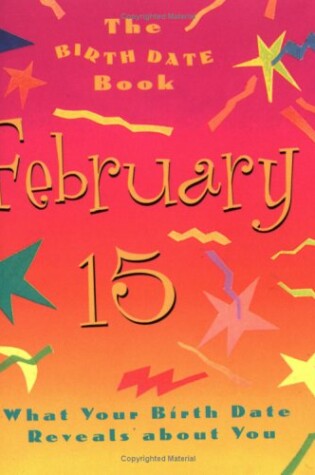 Cover of The Birth Date Book February 15