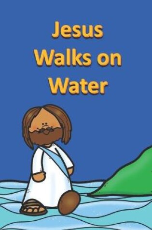 Cover of Jesus Walks on Water
