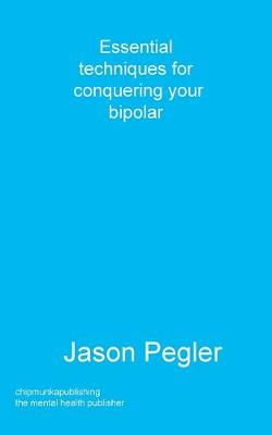 Book cover for Essential techniques for conquering your bipolar