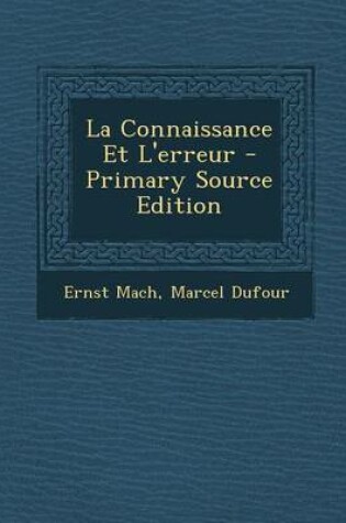 Cover of La Connaissance Et L'Erreur - Primary Source Edition