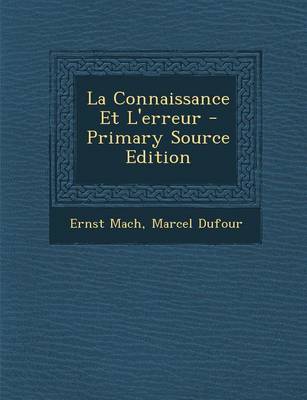 Book cover for La Connaissance Et L'Erreur - Primary Source Edition