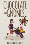 Book cover for Chocolate and Gnomes