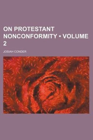 Cover of On Protestant Nonconformity (Volume 2)