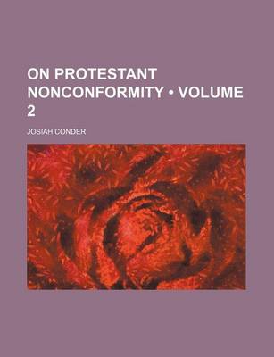 Book cover for On Protestant Nonconformity (Volume 2)