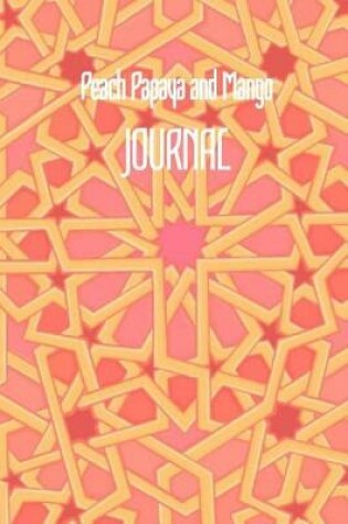 Cover of Peach Papaya and Mango JOURNAL