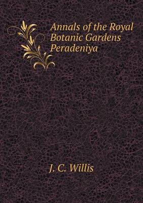 Book cover for Annals of the Royal Botanic Gardens Peradeniya