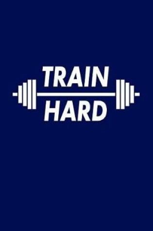 Cover of Train Hard