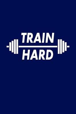 Book cover for Train Hard