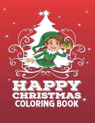 Book cover for Happy Christmas Coloring Book