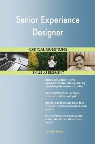 Cover of Senior Experience Designer Critical Questions Skills Assessment