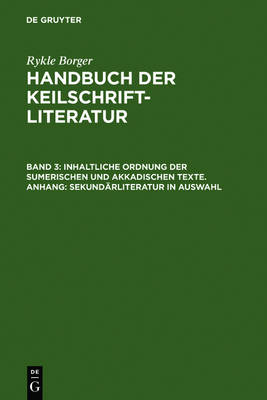 Book cover for Inhaltliche Ordnung Der Sumerischen Und Akkadischen Texte. Anhang: Sekundarliteratur in Auswahl