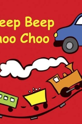 Cover of Beep Beep Choo Choo