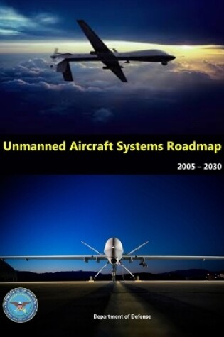 Cover of Unmanned Aircraft Systems Roadmap 2005 - 2030