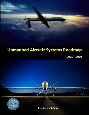 Book cover for Unmanned Aircraft Systems Roadmap 2005 - 2030