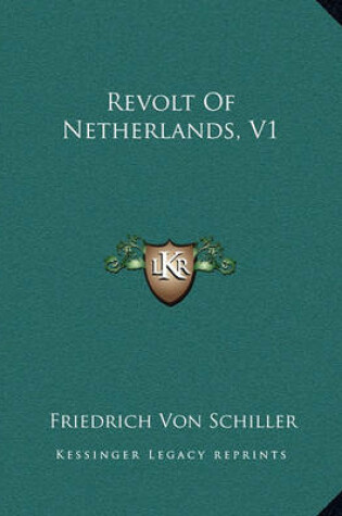 Cover of Revolt of Netherlands, V1