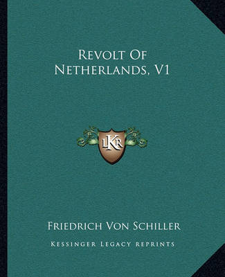 Book cover for Revolt of Netherlands, V1