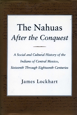 Book cover for The Nahuas After the Conquest