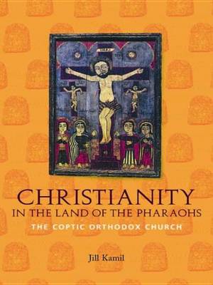 Book cover for Christianity in the Land of the Pharaohs: The Coptic Orthodox Church