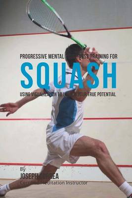 Book cover for Progressive Mental Toughness Training for Squash