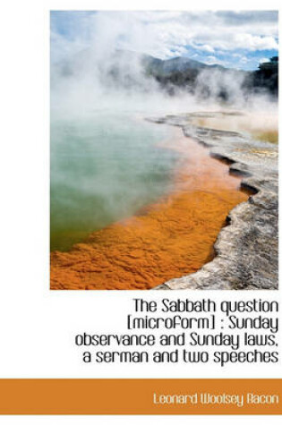 Cover of The Sabbath Question [Microform]