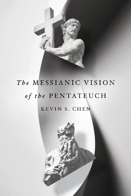 Cover of The Messianic Vision of the Pentateuch