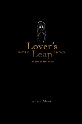 Book cover for Lover's Leap: the Tale of Jane Riley