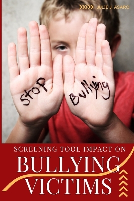 Cover of Screening Tool Impact on Bullying Victims