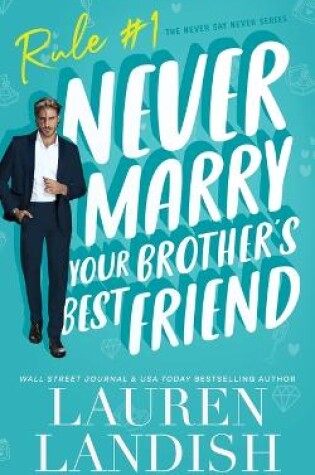 Cover of Never Marry Your Brother's Best Friend