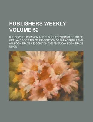 Book cover for Publishers Weekly Volume 52