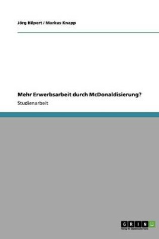 Cover of Mehr Erwerbsarbeit durch McDonaldisierung?