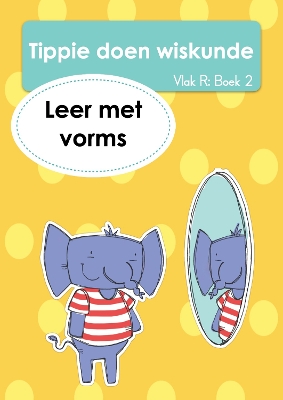 Book cover for Tippie doen wiskunde (Vlak R Boek 2): Leer met vorms