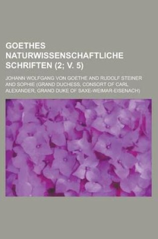 Cover of Goethes Naturwissenschaftliche Schriften (2; V. 5 )