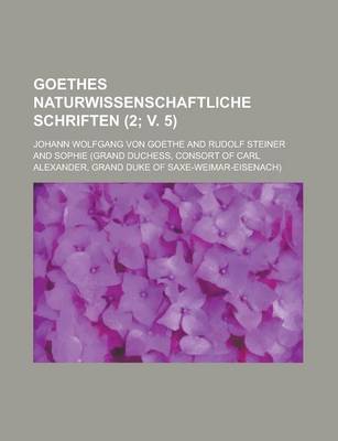 Book cover for Goethes Naturwissenschaftliche Schriften (2; V. 5 )