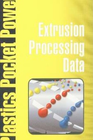 Cover of Extrusion Processing Data