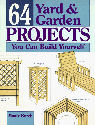 Book cover for 64 Yard and Garden Projects You Can Build Yourself