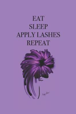 Book cover for Eat Sleep Apply Lashes Repeat