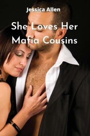 Cover of She Loves Her mafia cousins