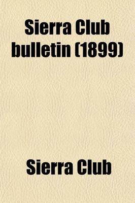 Book cover for Sierra Club Bulletin (Volume 2)