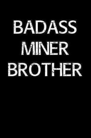 Cover of Badass Miner Brother