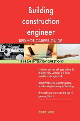 Book cover for Building Construction Engineer Red-Hot Career; 1184 Real Interview Questions