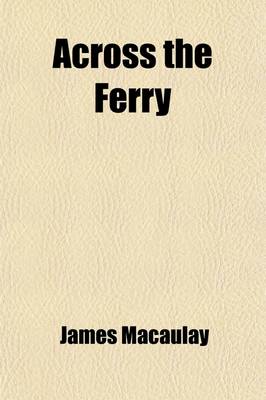 Book cover for Across the Ferry; First Impressions of America and Its People