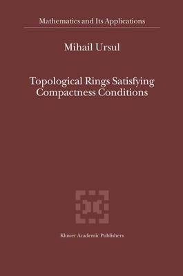 Book cover for Topological Rings Satisfying Compactness Conditions