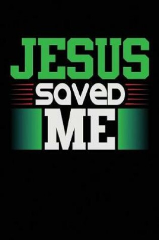 Cover of Jesus Saved Me