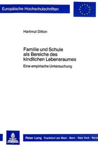 Cover of Familie Und Schule ALS Bereiche Des Kindlichen Lebensraumes